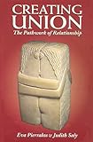Creating Union The Pathwork Of Relationship