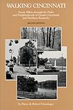 Walking Cincinnati Scenic Hikes Through The Parks Neighborhoods Of Greater Cincinnati Northern Kentucky Second Edition