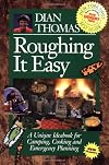 Roughing It Easy : A Unique Ideabook for Camping and Cooking