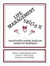 Life Management Skills II: Reproducible Activity Handouts Created for Facilitators