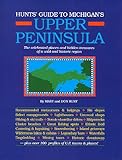 Hunts Guide To Michigans Upper Peninsula