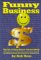 Funny Business Solutions &: The Art Of Using Humor Constructively book cover