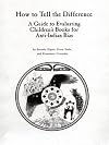 How to Tell the Difference: A Guide to Evaluating Children's Books for Anti-Indian Bias