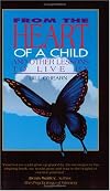 From the Heart of a Child: And Other Lessons to Live by