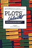 Plots Unlimited: For the Writer of Novels, Short Stories, Plays, Screenplays and Television Episodes : A Creative Source for Generating a Virtually Limitless Number