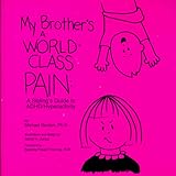 My Brothers A Worldclass Pain A Siblings Guide To Adhdhyperactivity
