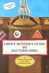 Ghost Hunter's Guide to Haunted Ohio