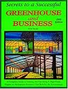 Secrets to a Successful Greenhouse and Business