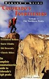 Dawson's Guide to Colorado's Fourteeners, Vol. 1