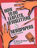 Howto Do Leaflets Newsletters And Newspapers