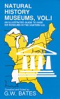 Natural History Museums: An Illustrated Guide to over 350 Museums in the Eastern United States