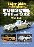Buying Driving And Enjoying The Porsche 911 And 912 19651973