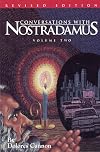 Conversations with Nostradamus: His Prophecies Explained, Vol. 2 (Revised and Addendum)