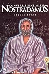 Conversations with Nostradamus: His Prophecies Explained, Vol. 3