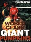 How-to-grow world class giant pumpkins