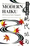 The Essence of Modern Haiku: 300 Poems by Seishi Yamaguchi