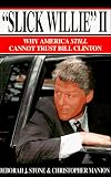 Slick Willie II: Why America Still Cannot Trust Bill Clinton