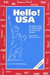Hello! USA: Everyday Living for International Residents And Visitors