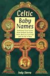 Celtic Baby Names: Traditional Names from Ireland, Scotland, Wales, Brittany, Cornwall & the Isle of Man