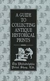 A Guide To Collecting Antique Historical Prints