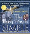 The Long Way to Simple - 50 years of Living, Loving and Laughing as a Person with FASD (Mom's Choice Awards Recipient)