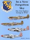 In a Now Forgotten Sky: The History of the 31st Fighter Group in World War II