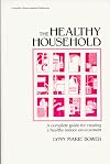 The Healthy Household: A Complete Guide for Creating a Healthy Indoor Environment