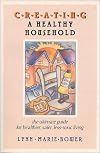 Creating a Healthy Household: The Ultimate Guide for Healthier, Safer, Less-Toxic Living