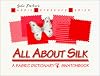 All About Silk: A Fabric Dictionary & Swatchbook, vol.1