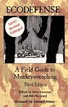 Ecodefense: A Field Guide to Monkeywrenching [Third Edition, 1993]