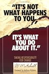 It's Not What Happens to You, It's What You Do About It