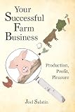 Your Successful Farm Business Production Profit Pleasure