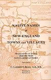 Native Names of New England Towns and Villages 3rd Edition