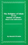 Religion of Islam and the Nation of Islam: What Is the Difference?