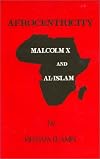 Afrocentricity: Malcolm X and Al-Islam