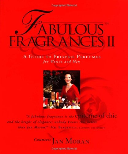 Fabulous Fragrances II: A Guide to Prestige Perfumes for Women and Men book cover