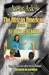 Ax or Ask? The African American Guide to Better English