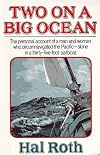 Two on a Big Ocean: The Story of the First Circumnavigation of the Pacific Basin in a Small Sailing Ship