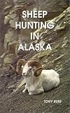 Sheep Hunting in Alaska (2nd Edition)