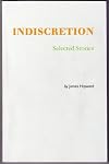 Indiscretion : selected stories