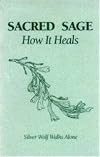 Sacred Sage: How It Heals