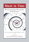 Music in Time: Phenomenology, Perception, Performance