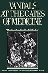 Vandals at the Gates of Medicine: Historic Perspectives on the Battle over Health Care Reform