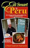 Eat Smart in Peru : How to Decipher the Menu, Know the Market Foods & Embark on a Tasting Adventure