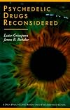 Psychedelic Drugs Reconsidered (Drug Policy Classics Reprints Series Number 1)