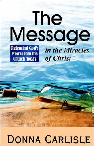The Message in the Miracles (As: Donna Carlisle) cover