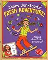 Janey Junkfood's Fresh Adventure!