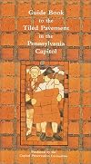 Guide Book to the Tiled Pavement of the Pennsylvania Capitol
