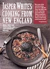Jasper White's Cooking from New England: More Than 300 Traditional and Contemporary Recipes