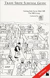 Trade Show Survival Guide : A Tongue-In-Cheek Sales Handbook : Training Made Fun